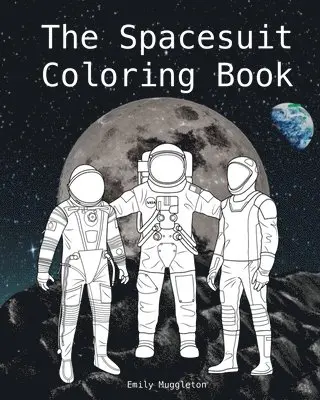 Emily Muggleton - Spacesuit Coloring Book, Häftad. Tillgänglighet: Lägg i varukorg