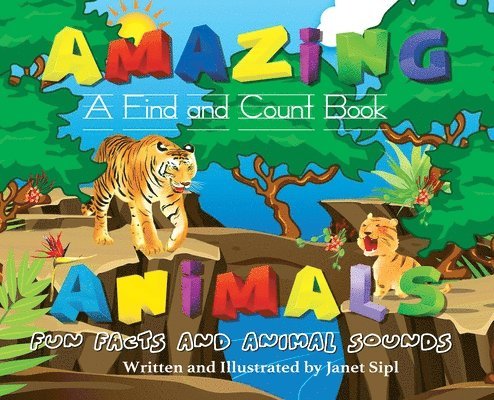 Janet Sipl - Amazing Animals, Fun Facts and Animal Sounds, Inbunden. Tillgänglighet: Lägg i varukorg
