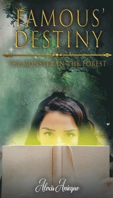 Alexis Anicque, Kayla Rizzo - Famous' Destiny The Monster In The Forest, Häftad. Tillgänglighet: Lägg i varukorg