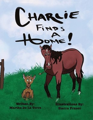 Martha Maria de la Torre - Charlie Finds A Home, Häftad