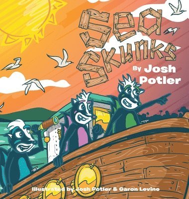 Josh Potler - Sea Skunks, Inbunden
