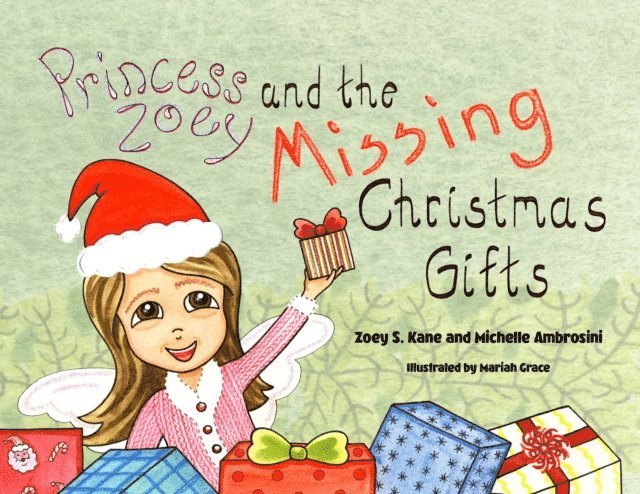 Michelle Ambrosini, Zoey S Kane - Princess Zoey and the Missing Christmas Gifts, E-bok. Tillgänglighet: Lägg i varukorg