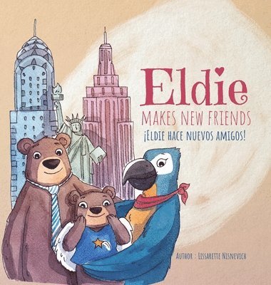 Lissarette Nisnevich - Eldie makes new friends! / Eldie hace nuevos amigos!, Inbunden. Tillgänglighet: Lägg i varukorg
