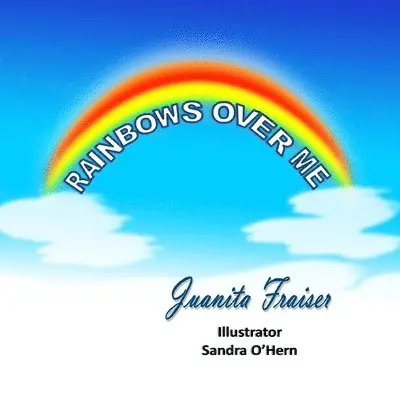 Juanita Frasier - Rainbows Over Me, Häftad. Tillgänglighet: Lägg i varukorg