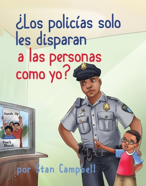 Stan Campbell - ¿Los policías solo les disparan a las personas como yo?, E-bok