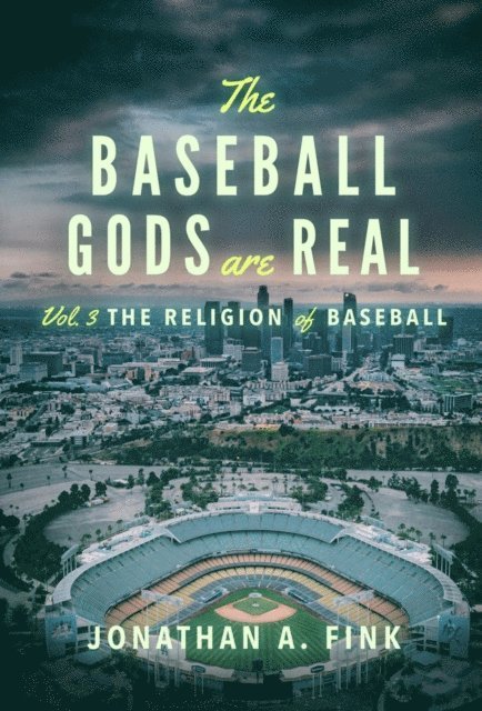 Jonathan Fink - Baseball Gods are Real, E-bok