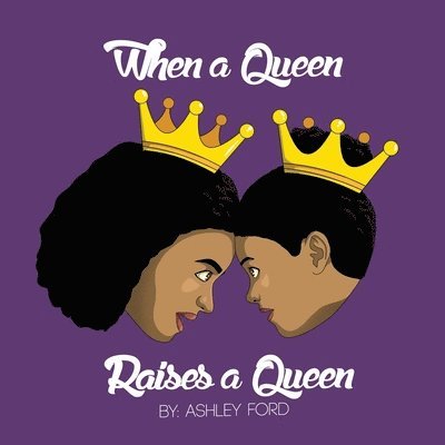 Ashley Ford, Kyndal Gordon - When a Queen Raises a Queen, Häftad. Tillgänglighet: Lägg i varukorg