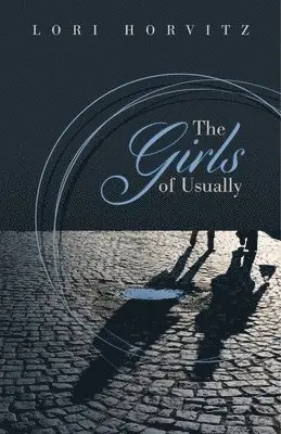 Lori Horvitz - Girls of Usually, Häftad. Tillgänglighet: Lägg i varukorg