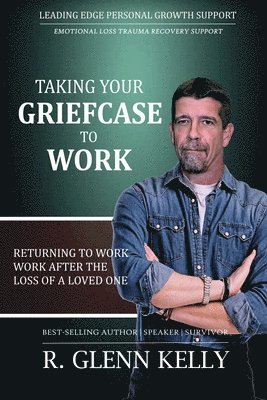 Taking Your Griefcase to Work