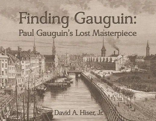 David A Hiser - Finding Gauguin, Häftad. Tillgänglighet: Lägg i varukorg