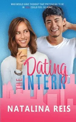 Natalina Reis - Dating the Intern, Häftad. Tillgänglighet: Lägg i varukorg