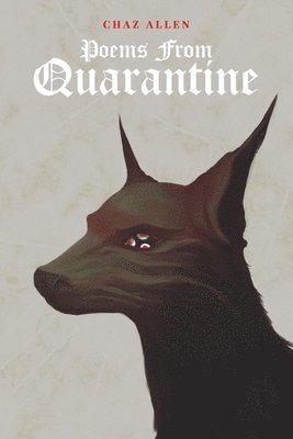 Chaz Allen - Poems from Quarantine, Häftad. Tillgänglighet: Lägg i varukorg