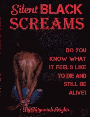 Silent Black Screams