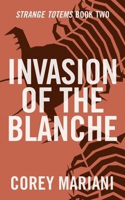Corey Mariani - Invasion of the Blanche, Häftad. Tillgänglighet: Lägg i varukorg