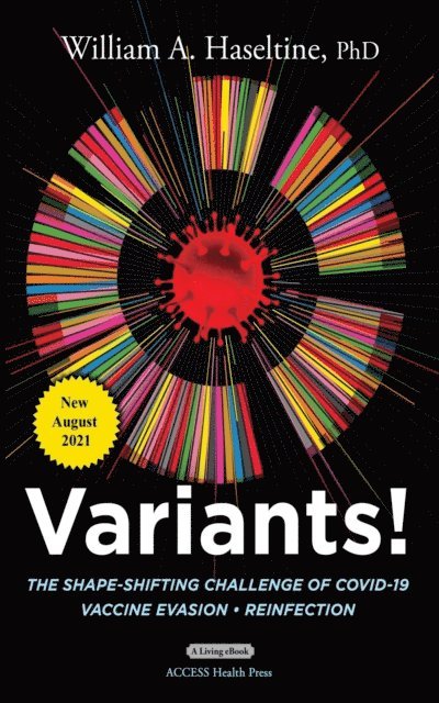 William A. Haseltine - Variants! The Shape-Shifting Challenge of COVID-19, E-bok