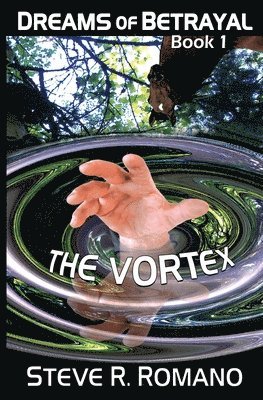 Steve R. Romano, Heidi Bosch Romano - Dreams of Betrayal: The Vortex, Häftad. Tillgänglighet: Lägg i varukorg