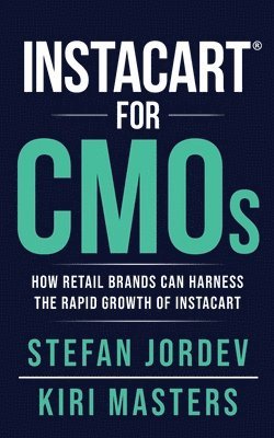 Kiri Masters, Stefan Jordev - Instacart for CMOs, Häftad