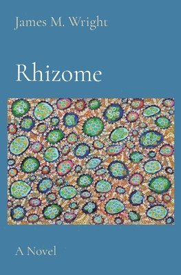 James M Wright - Rhizome, Häftad