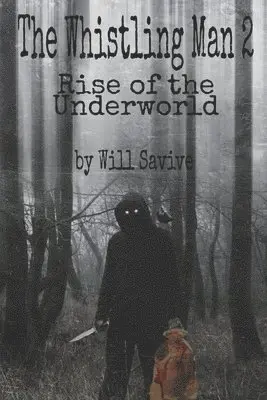 Will Savive - The Whistling Man 2: Rise of the Underworld, Häftad. Tillgänglighet: Lägg i varukorg