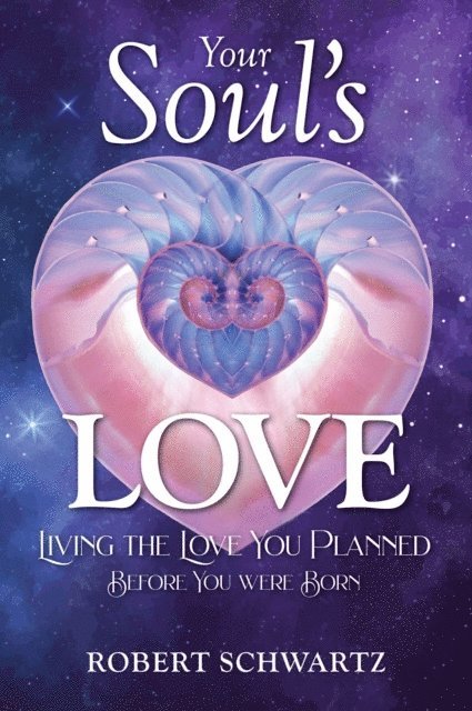 Robert Schwartz - Your Soul's Love, E-bok