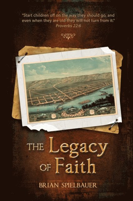 Brian Spielbauer - Legacy of Faith, E-bok