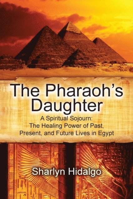 Sharlyn Hidalgo - Pharaoh's Daughter: A Spiritual Sojourn, E-bok