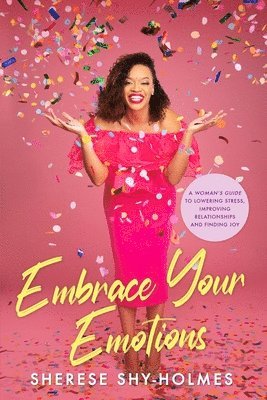 Embrace Your Emotions