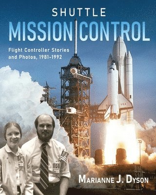 Marianne J Dyson - Shuttle Mission Control, Häftad