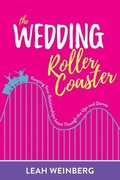 The Wedding Roller Coaster
