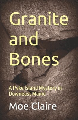 Moe Claire - Granite and Bones, Häftad