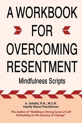 Workbook for Overcoming Resentment