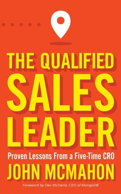 John McMahon - Qualified Sales Leader, E-bok