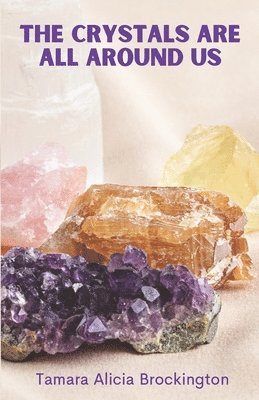 Crystals Are All Around Us