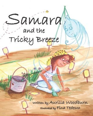 Aurilla Woodburn - Samara and the Tricky Breeze, Häftad