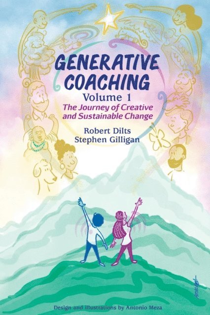 Stephen Gilligan, Robert B Dilts - Generative Coaching Volume 1, E-bok