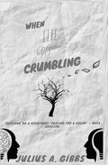 When Life Goes Crumbling