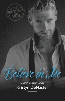 Kristyn Demaster - Believe in Me, Häftad