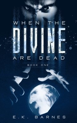 E K Barnes - When the Divine Are Dead, Häftad