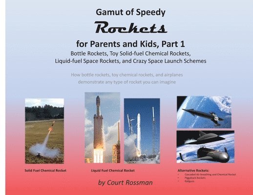 Court E Rossman - Gamut of Speedy Rockets, for Parents and Kids Part 1, Häftad
