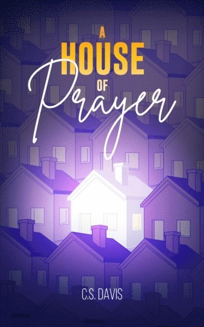 C. S. Davis - House of Prayer, E-bok