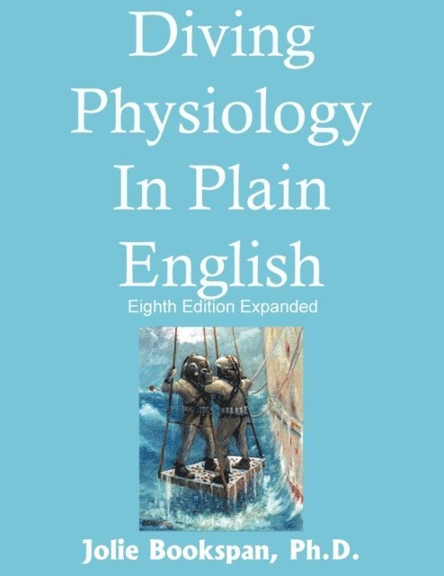 Jolie Bookspan - Diving Physiology In Plain English, E-bok. Tillgänglighet: Lägg i varukorg