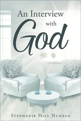 Stephanie Hill Nchege - Interview with God, Häftad. Tillgänglighet: Lägg i varukorg
