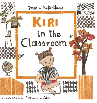 Jamie McPartland - Kiri in the Classroom, Inbunden. Tillgänglighet: Lägg i varukorg
