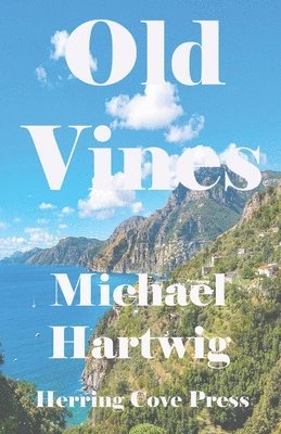 Michael Hartwig - Old Vines, Häftad. Tillgänglighet: Lägg i varukorg