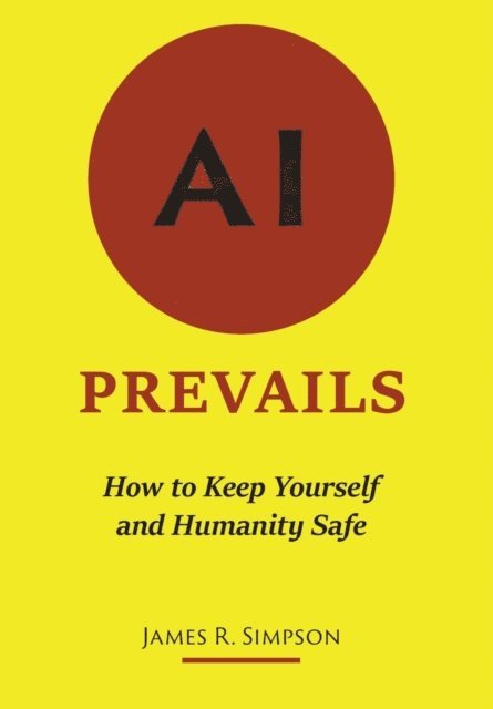 James R. Simpson - AI Prevails, E-bok