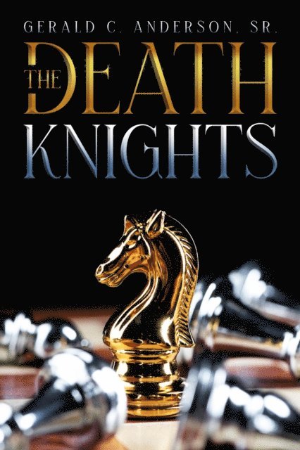 Gerald C Anderson Sr - Death Knights, E-bok