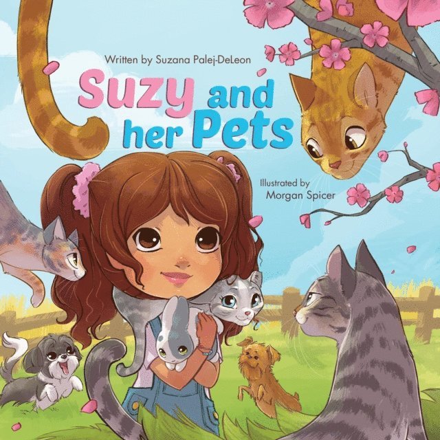 Suzana Palej-DeLeon, Krista Hill - Suzy and her Pets, E-bok