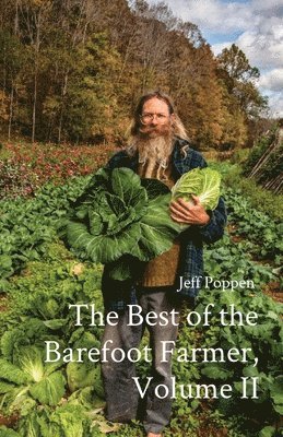 Jeff Poppen - Best of the Barefoot Farmer, Volume II, Häftad. Tillgänglighet: Lägg i varukorg