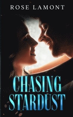 Rose Lamont - Chasing Stardust, Häftad. Tillgänglighet: Tillfälligt slut
