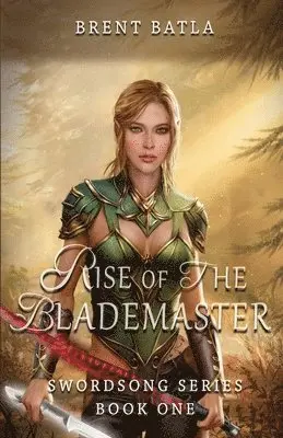 Brent Batla - Rise of the Blademaster, Häftad. Tillgänglighet: Lägg i varukorg